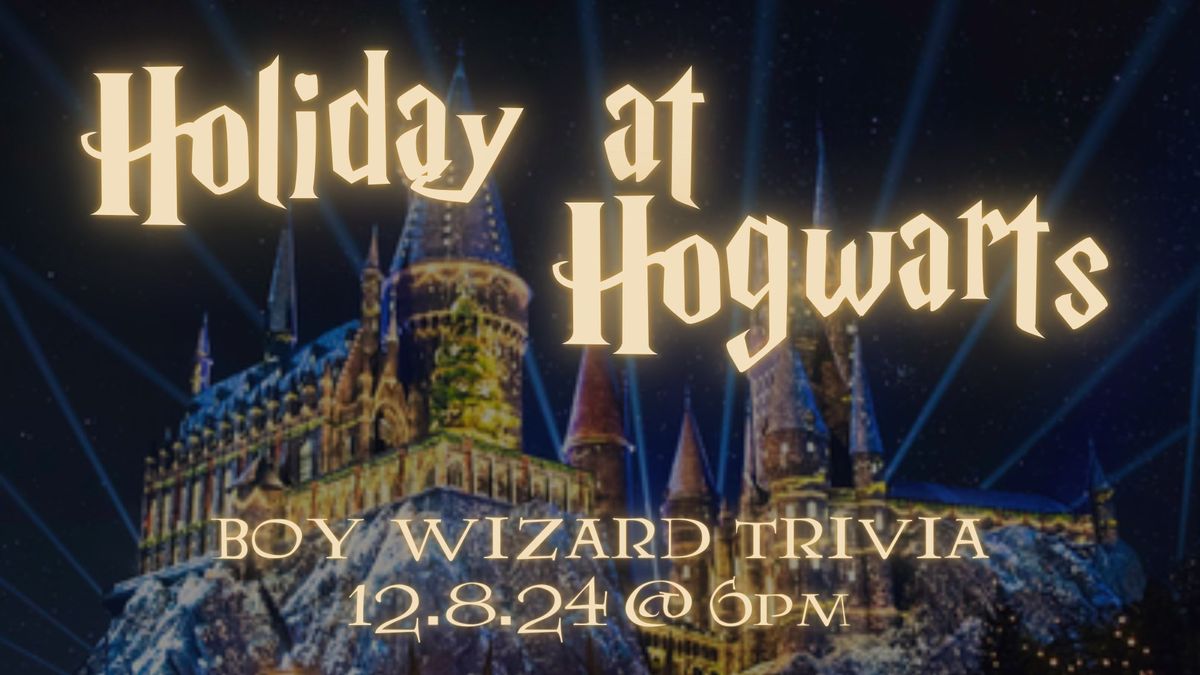 Holiday at Hogwarts: Boy Wizard Trivia