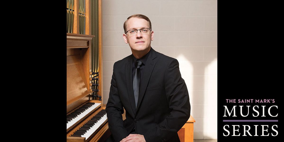 Saint Mark's Music Series Presents: All Bach on the Flentrop Organ with Jonathan Moyer