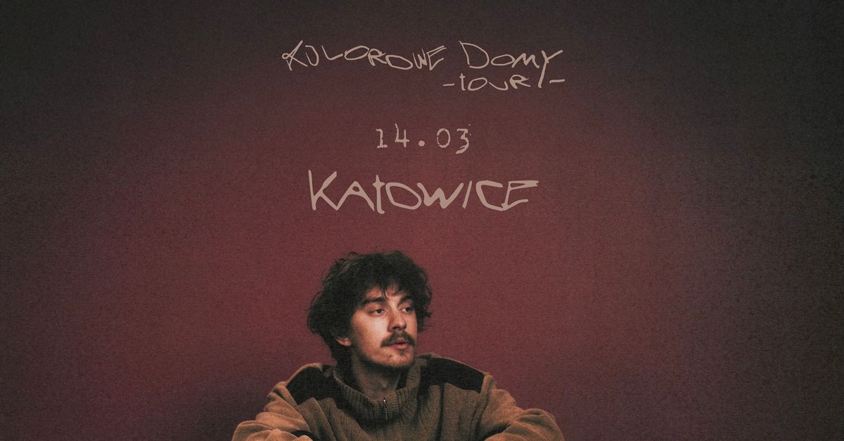 Hubert. | \ud83c\udfe1 kolorowe domy TOUR \ud83c\udfe1 | 14.03 | KATOWICE