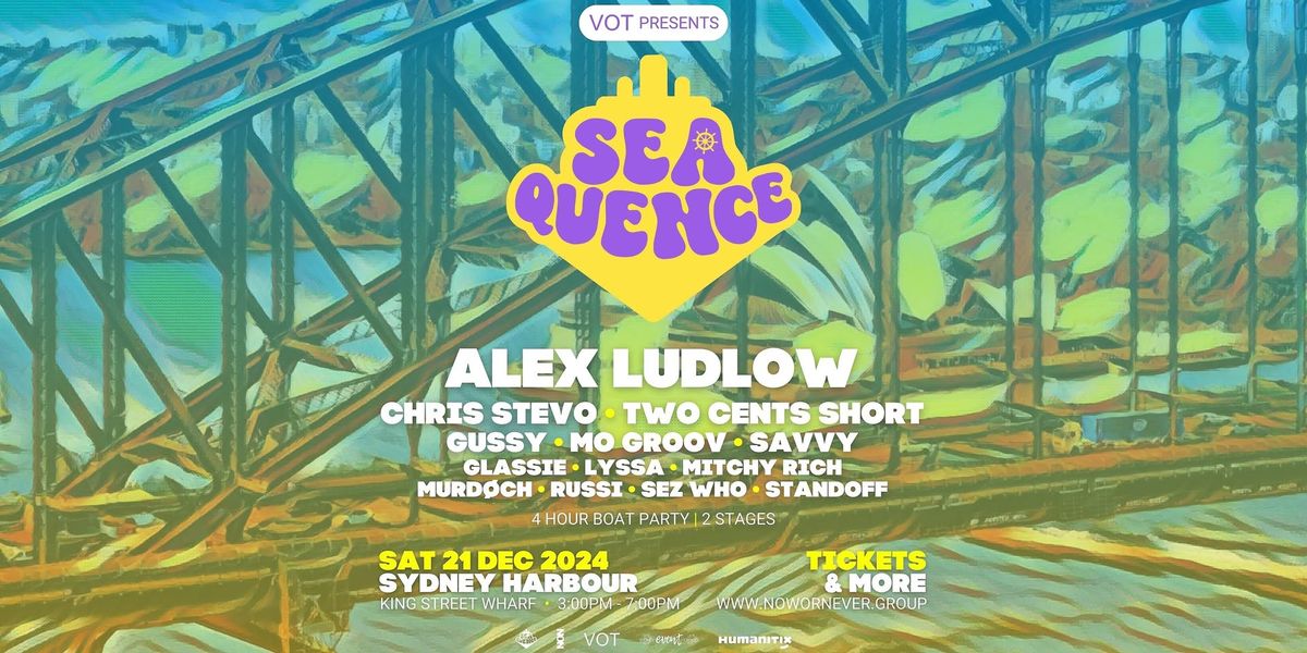 SEAQUENCE SYDNEY HARBOUR BOAT PARTY \u2192 ALEX LUDLOW | SAT 21 DEC