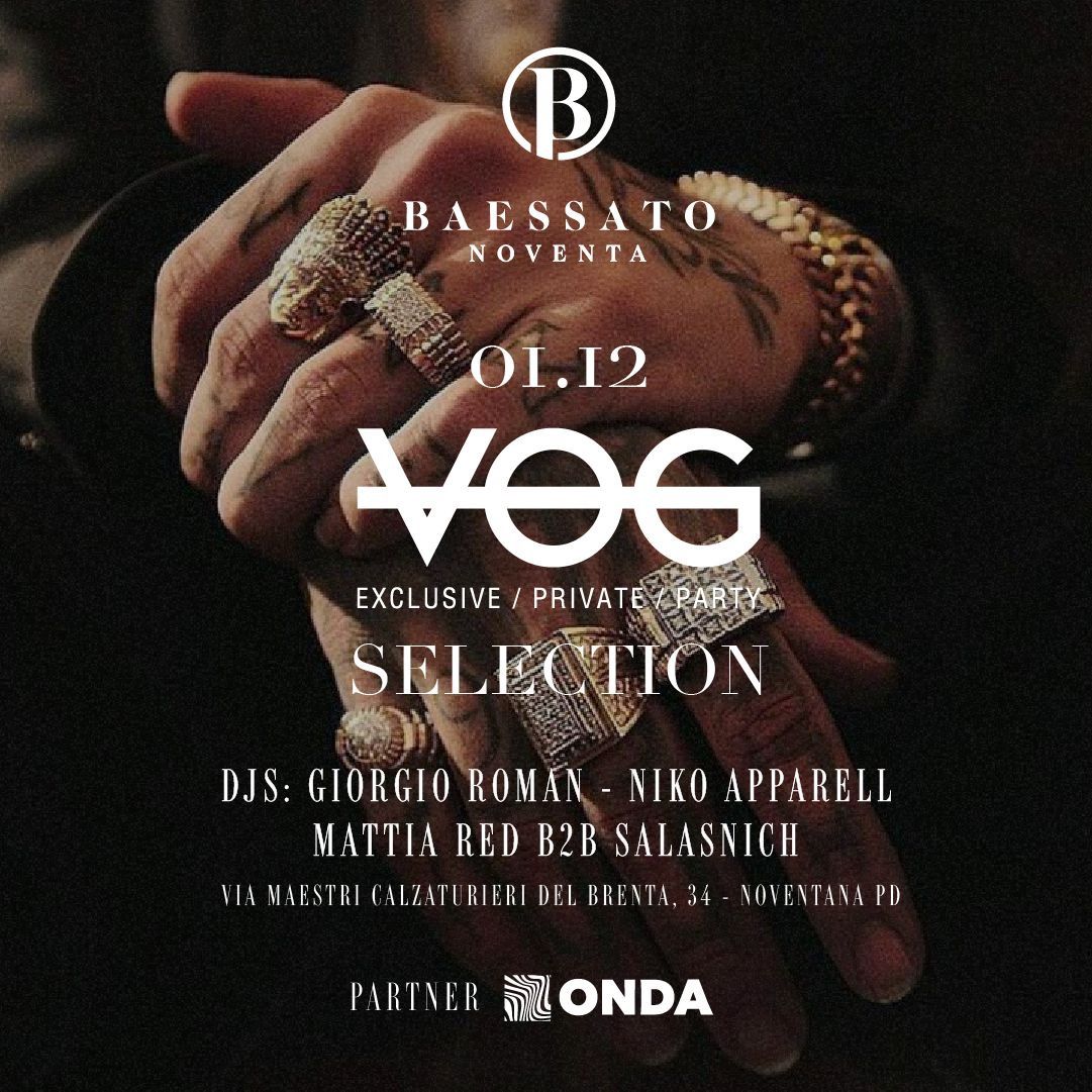 VOG selection | Baessato Noventa