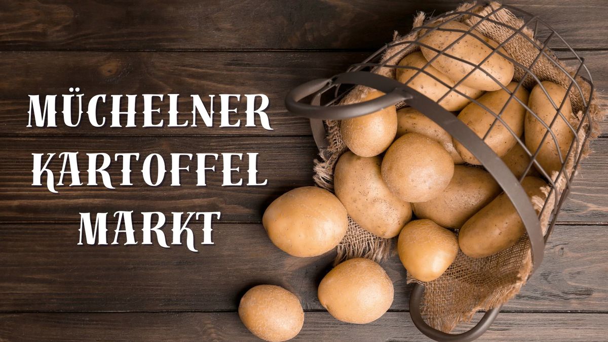 M\u00fcchelner Kartoffelmarkt 2024