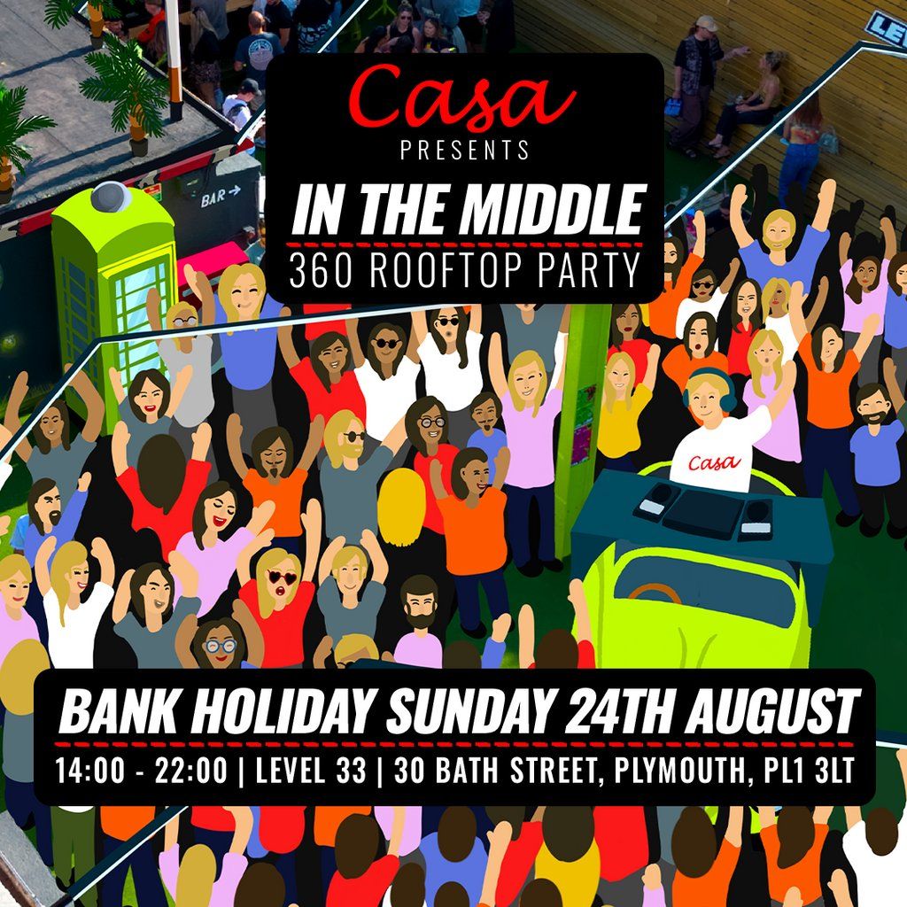 Casa: In The Middle - [LEVEL 33 360 PARTY]