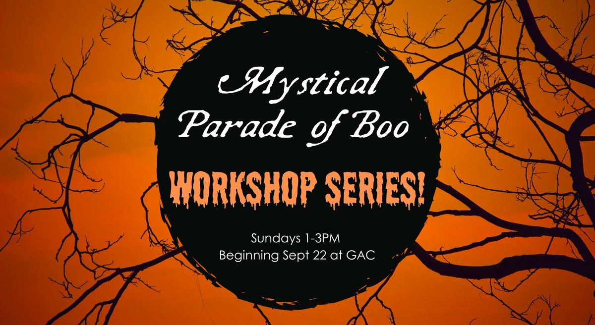 Mystical Parade of Boo Workshop Series