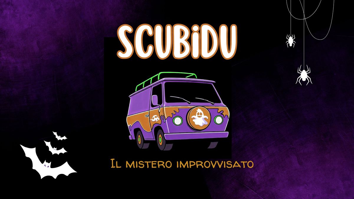 SCUBID\u00d9 - il mistero improvvisato