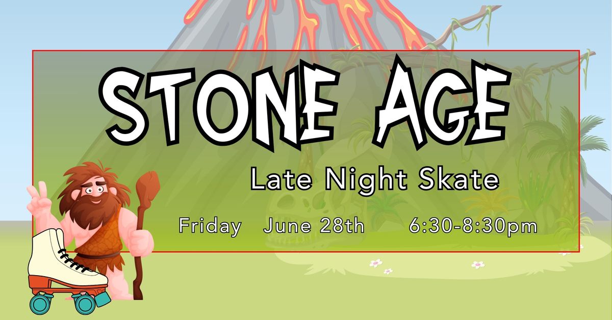 Stone Age Late Night Skate