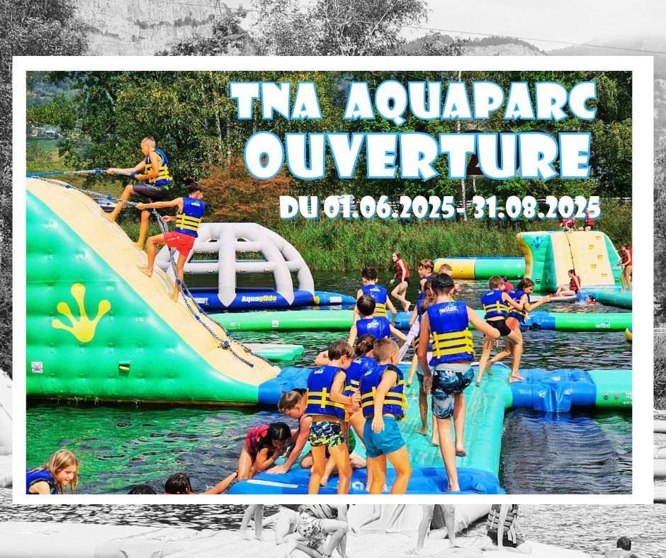 TNA Aquaparc OUVERTURE 2025