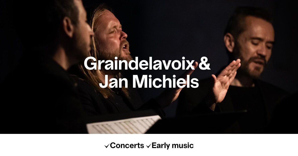 Graindelavoix & Jan Michiels