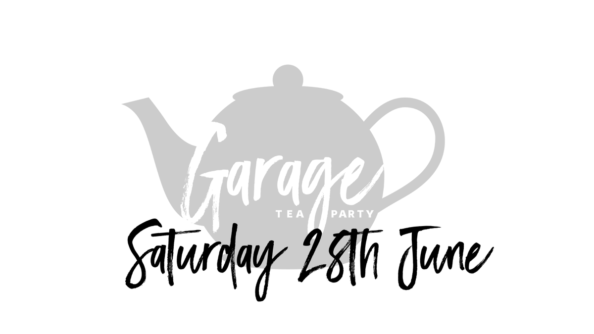 Garage Tea Party