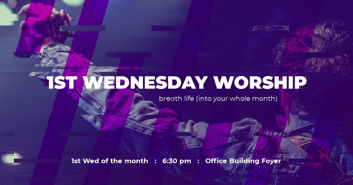 1st Wednesday Worship