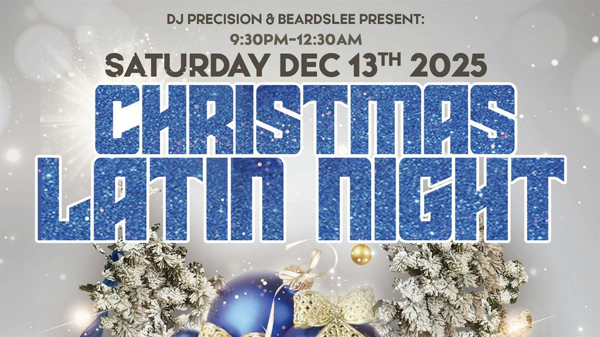 Christmas LATIN NIGHT (Food\/Drinks\/Dancing)
