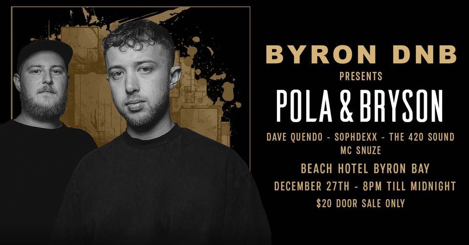 Byron DNB Presents: POLA & BRYSON