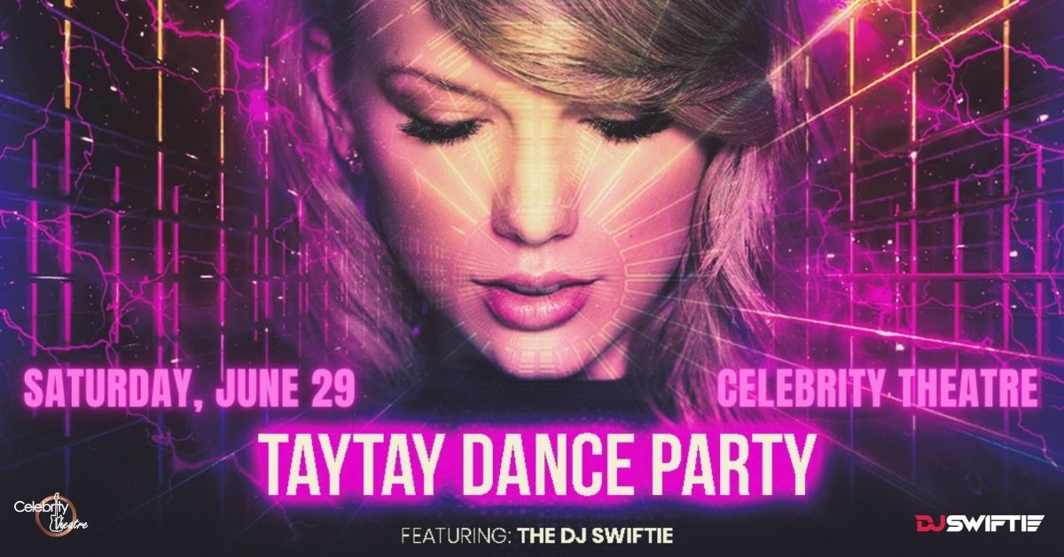 TAYTAY DANCE PARTY\u2122, featuring DJ Swiftie