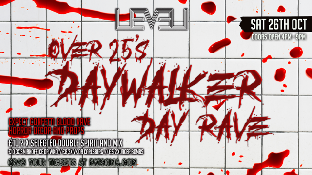 Over 25's DAY TIME Halloween Saturday - DAY WALKERS RAVE 4pm to 10pm