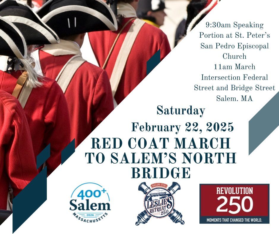 Leslie's Retreat 250 Red Coat March to Salem's North Bridge