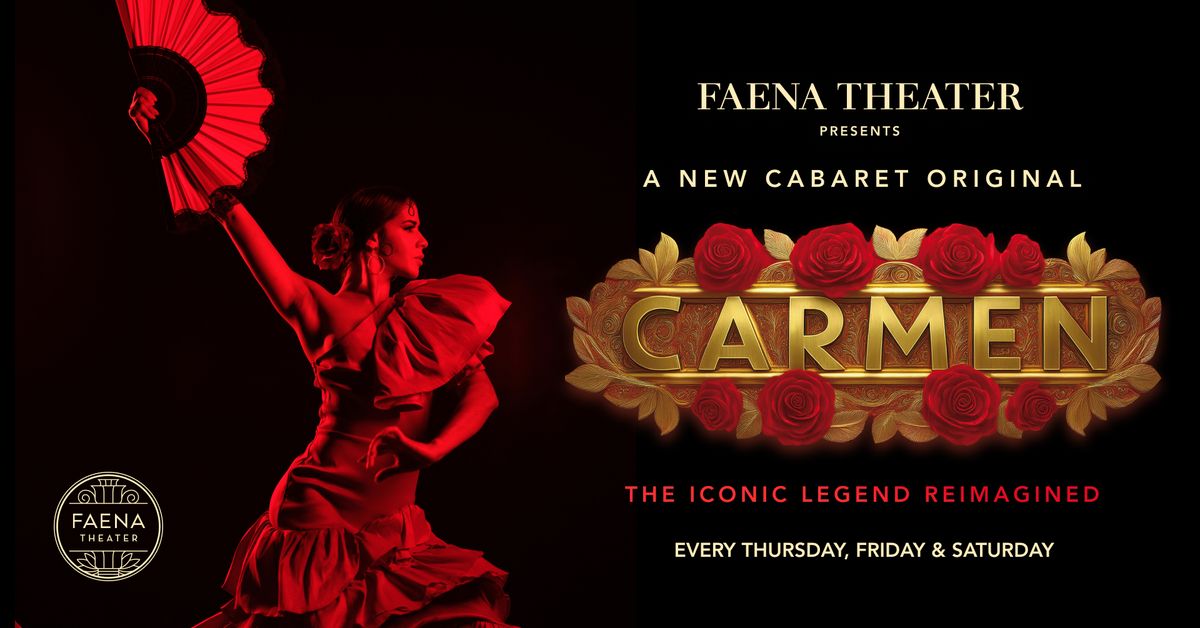 Faena Theater Presents CARMEN!