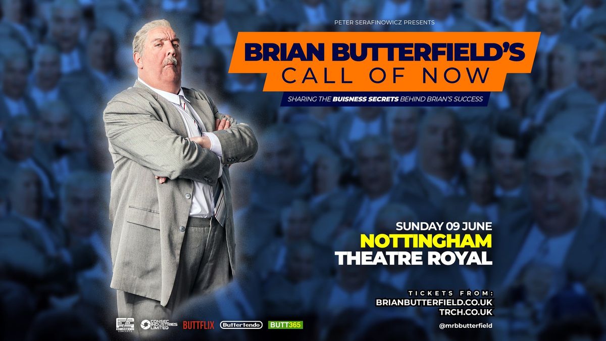 Brian Butterfield's CALL OF NOW at Theatre Royal, Nottingham