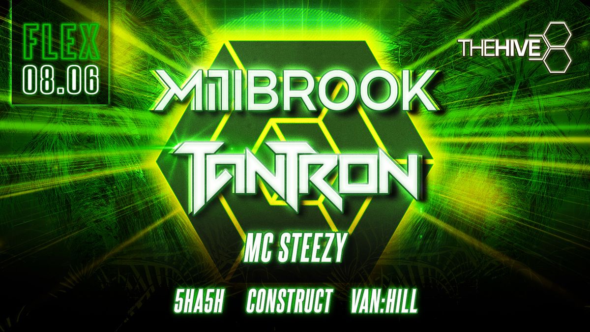 The HIVE Presents: MILLBROOK & TANTRON
