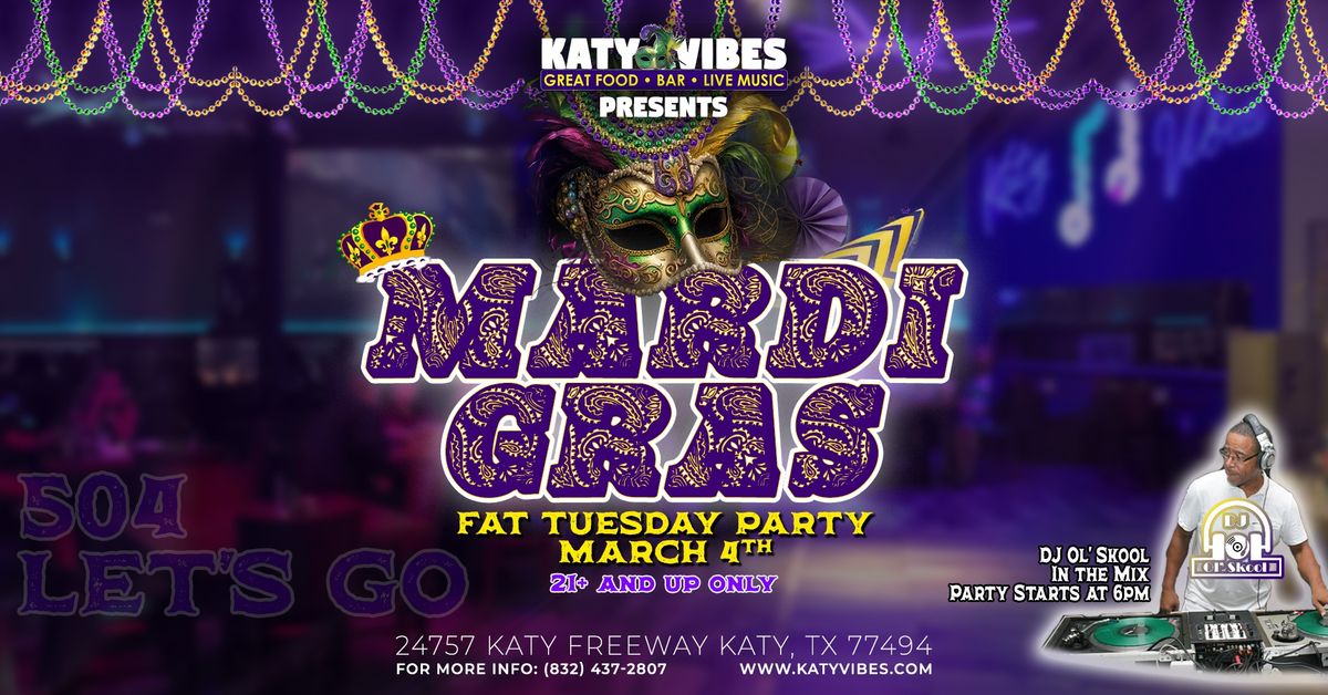 Fat Tuesday Party at Katy Vibes!