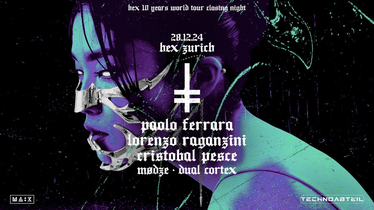 HEX x Technoabteil - World Tour Closing