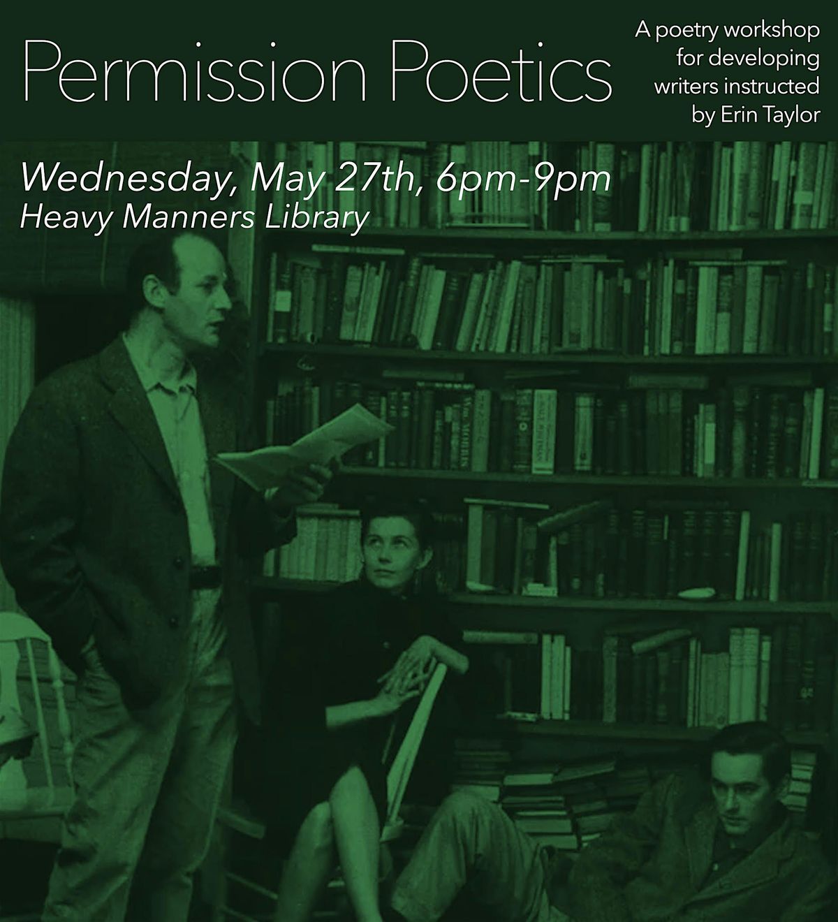 Permission Poetics: Poetry Workshop Instructed by Erin Taylor (5\/27)