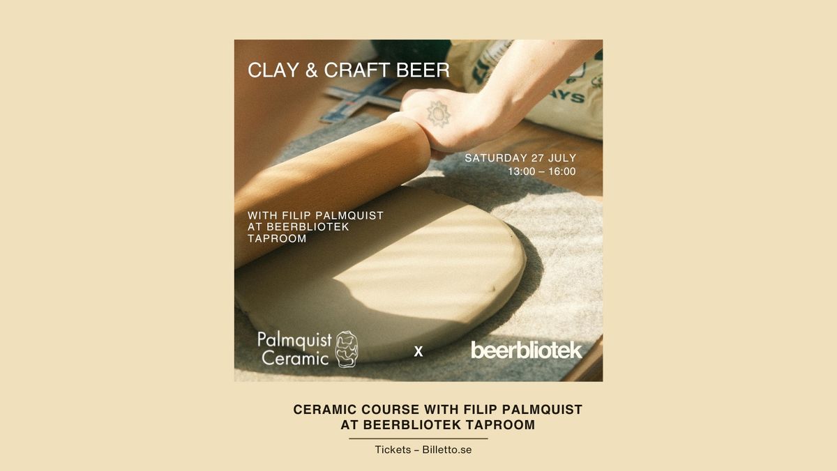 Clay & Craft Beer: Ceramic course with Filip Palmquist at Beerbliotek