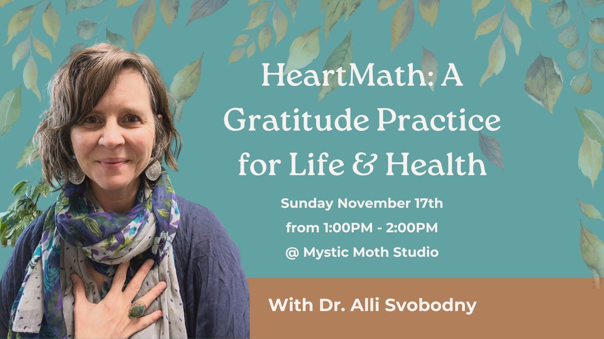 HeartMath: A Gratitude Practice for Life & Health