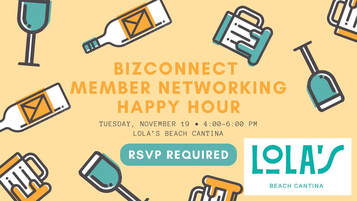 BizConnect Member Happy Hour & Networking Social