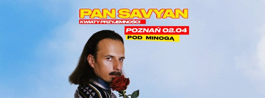 Pan Savyan w Poznaniu!