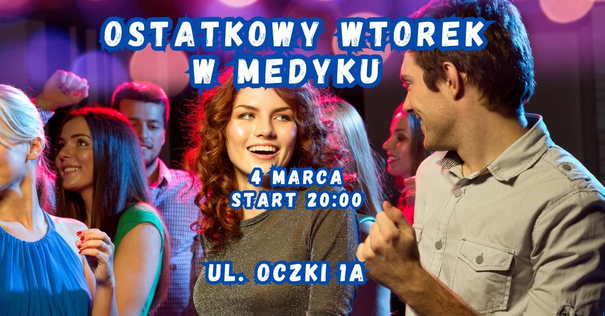 OSTATKOWY WTOREK