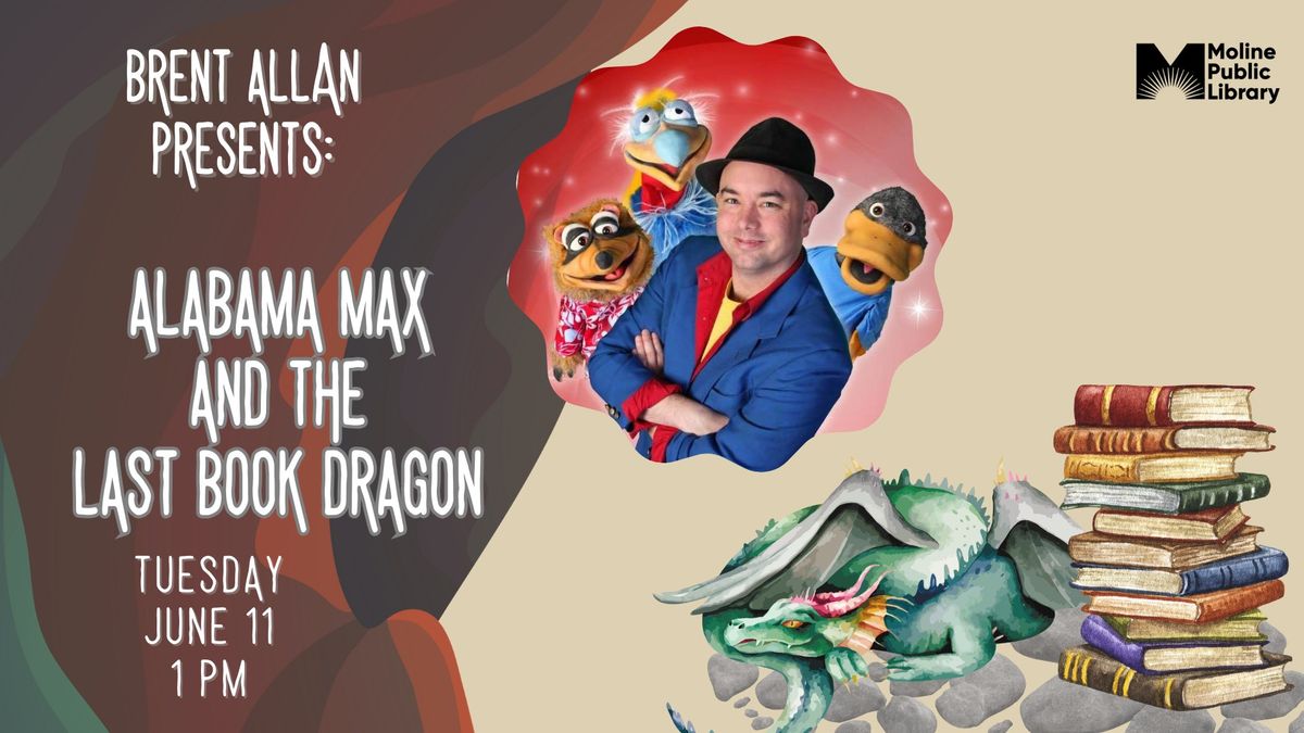 Brent Allan Presents: Alabama Max and the Last Book Dragon