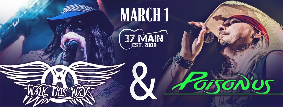 Walk This Way (Aerosmith Tribute) & Poison'us (Posion Tribute)