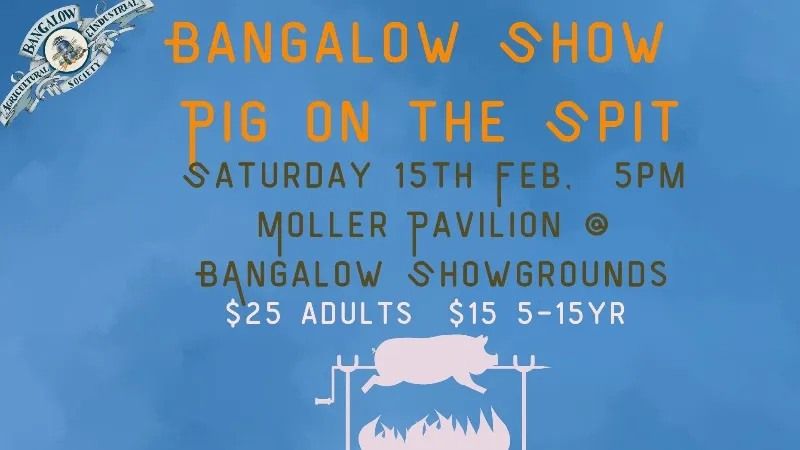 BANGALOW SHOW - Pig on the Spit