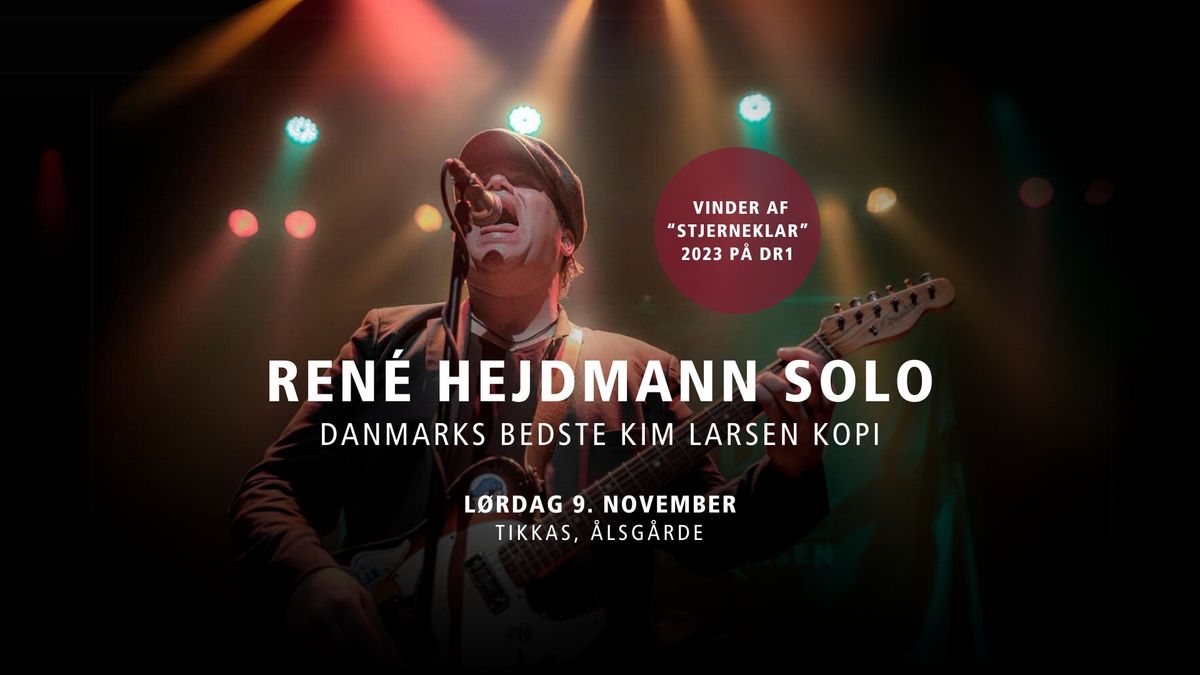 Julemiddag og koncert med Ren\u00e9 Hejdmann \u2013 Danmarks bedste Kim Larsen-kopi