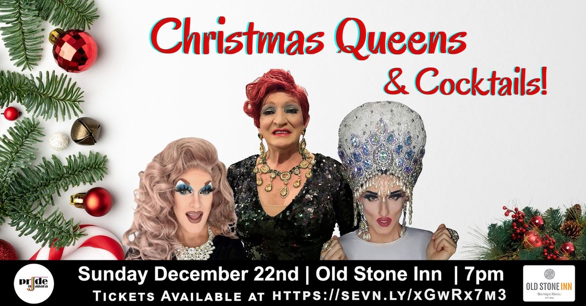 Christmas Queens & Cocktails! Sunday December 22nd: The Old Stone Inn Boutique Hotel