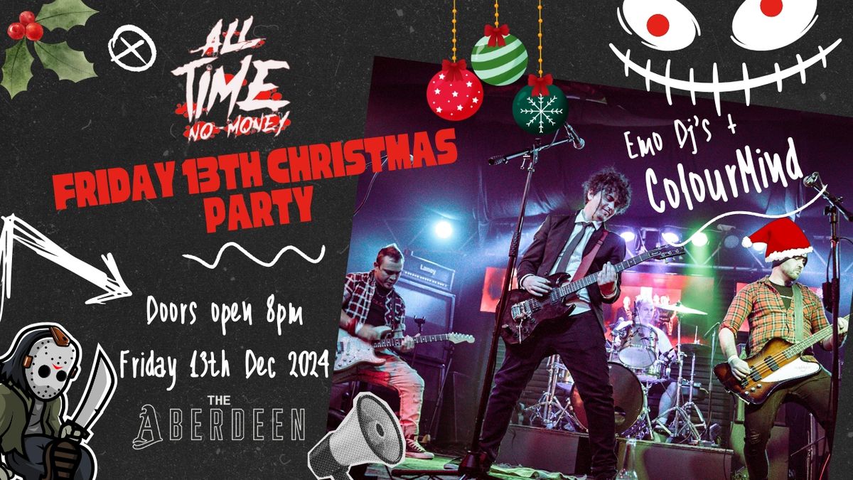 All Time No Christmas - Friday 13th Emo & Scene Party W\/ ColourMind