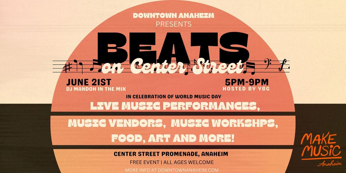 Beats on Center Street- AN ANAHEIM MAKE MUSIC DAY EVENT
