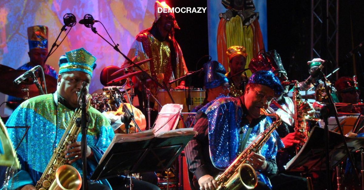 Sun Ra Arkestra \u2022 Democrazy