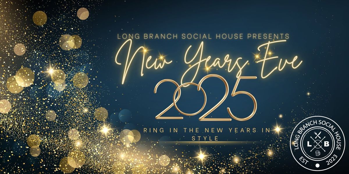 New Years Eve @ Long Branch Social House 