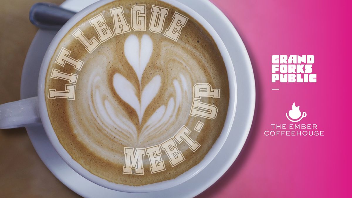 Lit League Meet-Up @ The Ember Coffeehouse