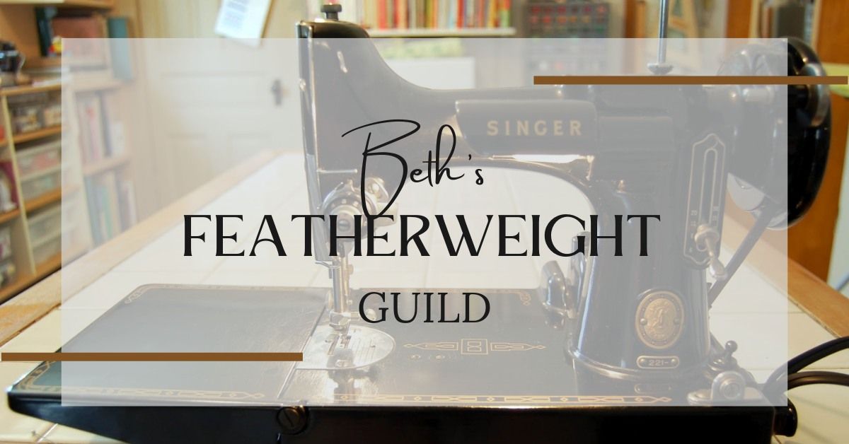 Beth's Featherweight Guild