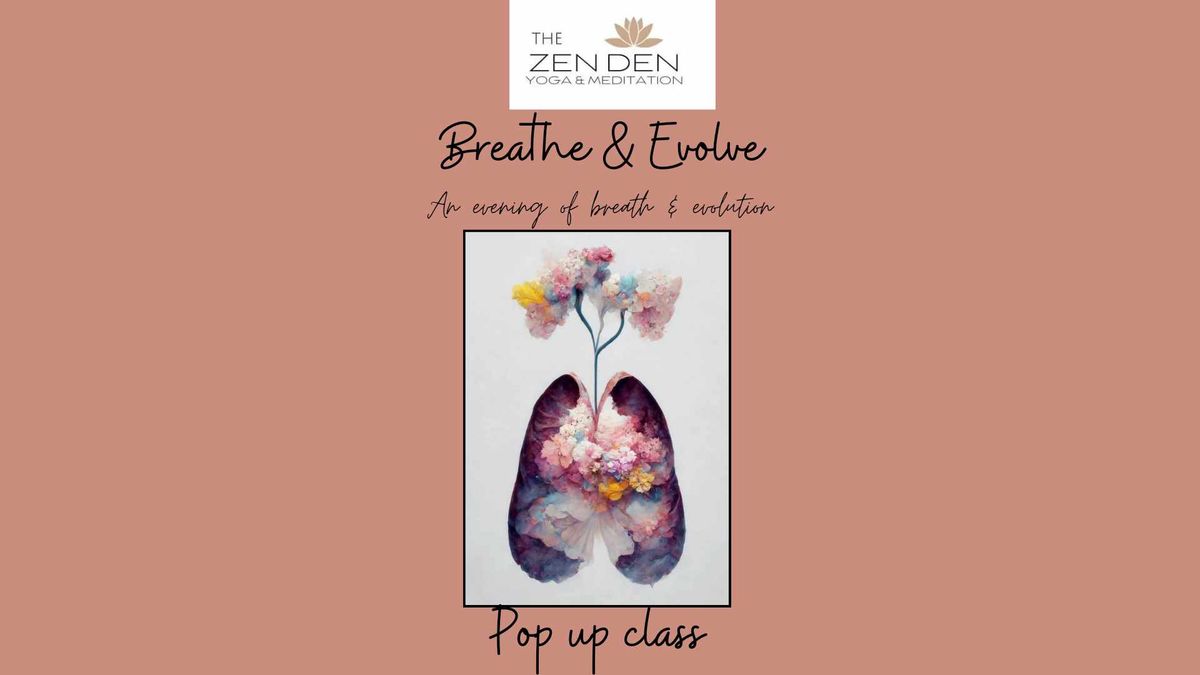 Breathe & Evolve - LAST pop up Breathe and Evolve class for the year