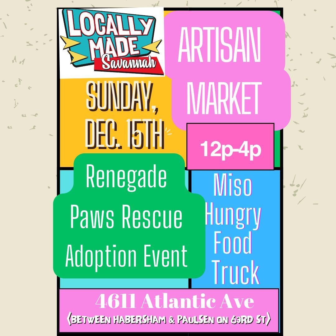 Locally Made Savannah Market & Adoption Event 