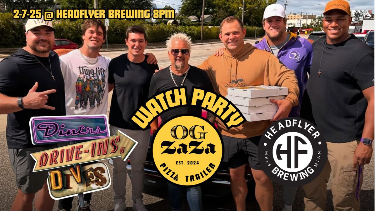 Diners, drive-Ins and Dives feat. OG Zaza Pizza Trailer Watch Party at HeadFlyer Watch Party