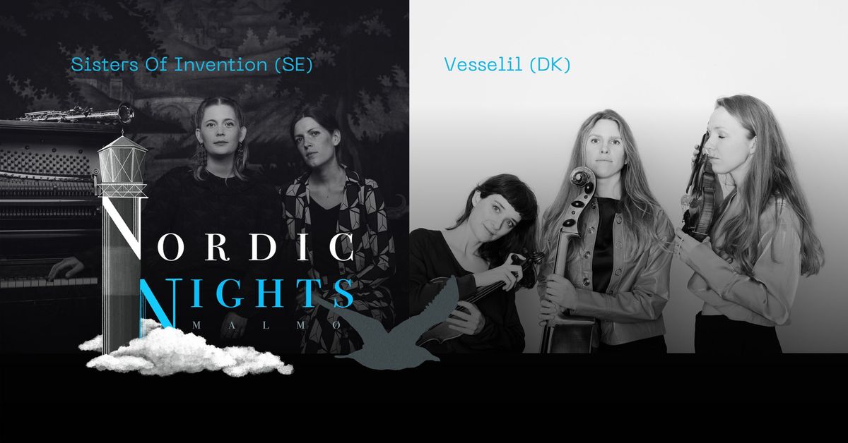 Vesselil (DK) \/\/ Sisters Of Invention (SE) , Nordic Nights #9