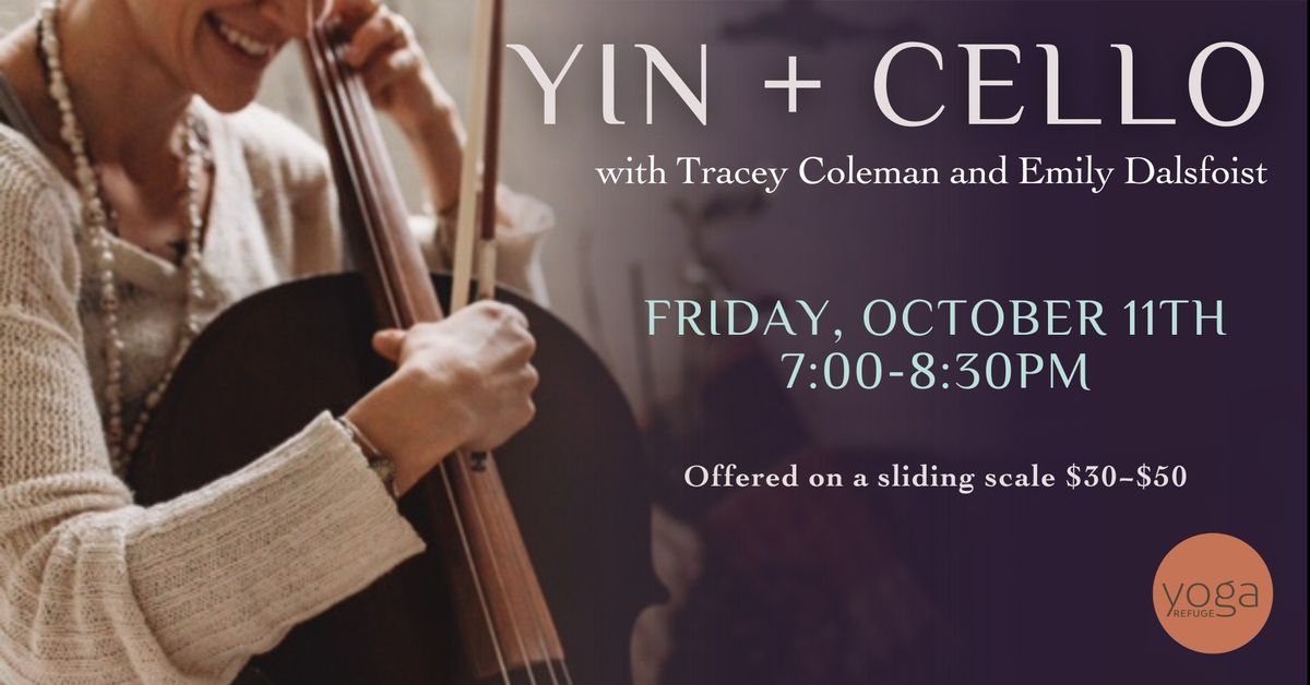 Yin + Cello with Tracey Coleman and Emily Dalsfoist