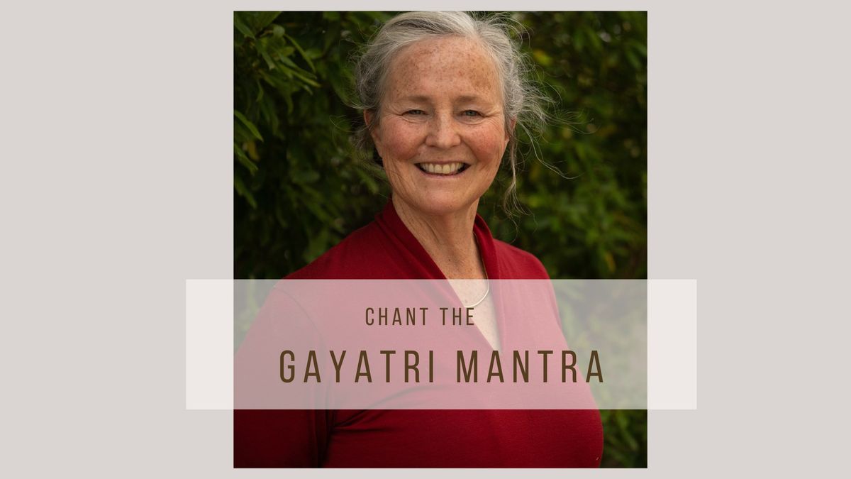 Chant the Gayatri Mantra
