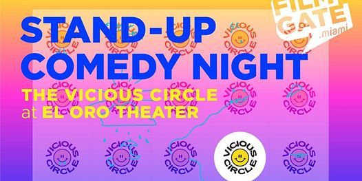 THE VICIOUS CIRCLE STAND-UP COMEDY @ EL ORO THEATER DOWNTOWN MIAMI