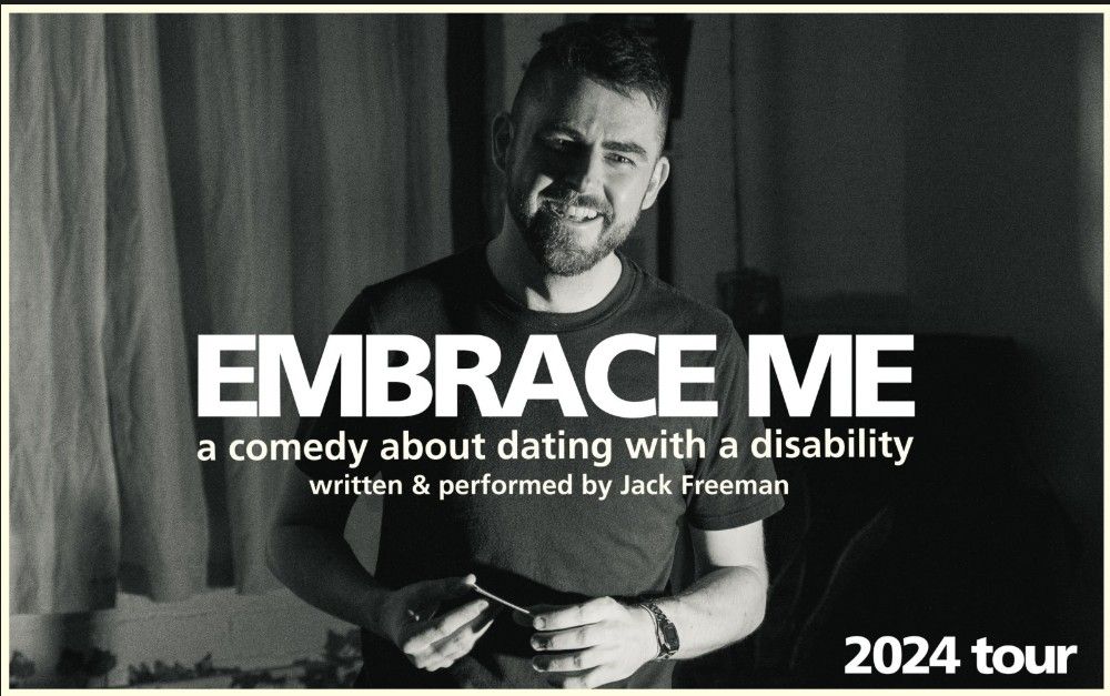 Embrace Me: A Comedy about Dating with a Disability