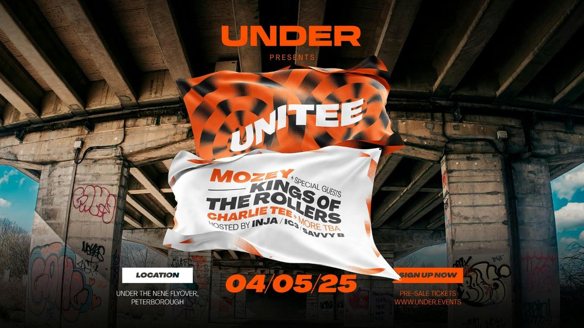 Under presents Unitee with Mozey, Kings of the Rollers &amp; Charlie Tee++